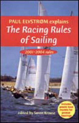 Book Paul Elvstrom Explains The Racing Rules Of Sailing, 2001-2004 free