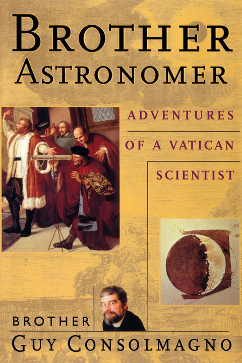 Book Brother Astronomer: Adventures of a Vatican Scientist: Adventures of a Vatican Scientist free