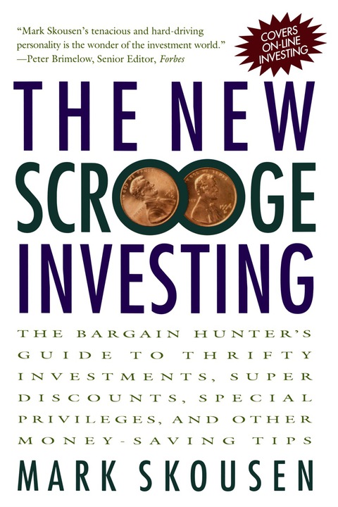 Book The New Scrooge Investing: The Bargain Hunter's Guide to Thrifty Investments, Super Discounts, Special Privileges, and Other Money-Saving Tips free