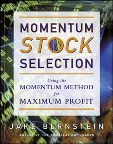 Book Momentum Stock Selection: Using The Momentum Method For Maximum Profits free