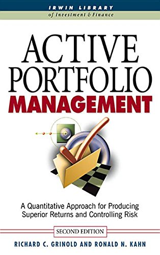 Book Active Portfolio Management: A Quantitative Approach for Producing Superior Returns and Selecting Superior Returns and Controlling Risk (McGraw-Hill Library of Investment and Finance) free