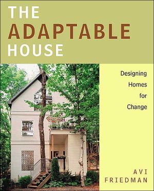Book The Adaptable House : Designing Homes for Change free