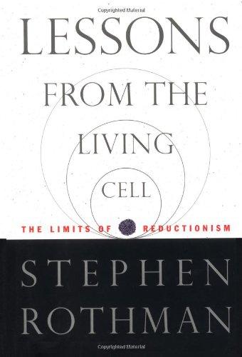 Book Lessons from the Living Cell: The Limits of Reductionism free