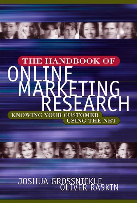 Book The Handbook of Online Marketing Research: Knowing Your Customer Using the Net: A Data Driven Approach for Developing Web Strategy free