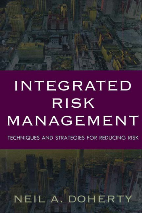 Book Integrated Risk Management: Techniques and Strategies for Managing Corporate Risk free