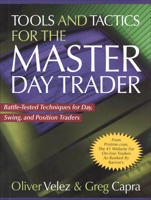 Book Tools and Tactics for the Master DayTrader: Battle-Tested Techniques for Day, Swing, and Position Traders free
