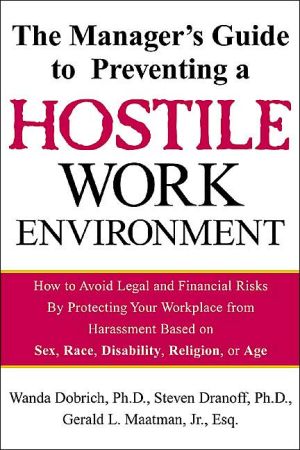 Book The Manager's Guide to Preventing a Hostile Work Environment : How to Avoid Legal Threats by Protecting Your Workplace from Harassment Based on Sex, Race, Age... free