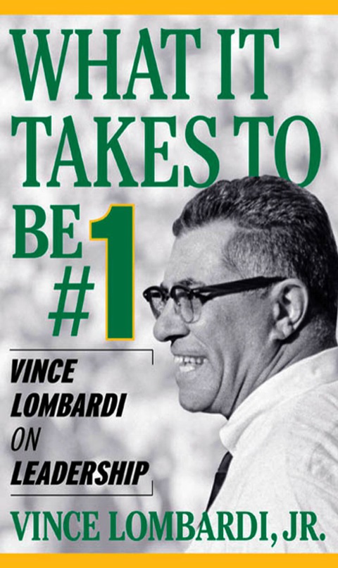 Book What It Takes To Be Number #1: Vince Lombardi on Leadership free