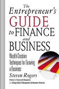 Book The Entrepreneur's Guide to Finance & Business: Wealth Creation Techniques for Growing a Business free
