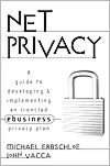 Book Net Privacy: A Guide to Developing & Implementing an Ironclad ebusiness Privacy Plan: A Guide to Developing and Implementing a Successful Privacy Plan free