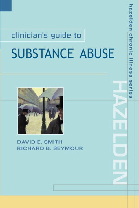 Book Clinician's Guide to Substance Abuse (Hazelden Chronic Illness) free