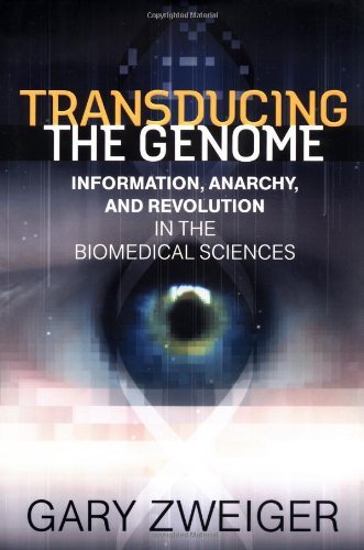 Book Transducing The Genome: Information, Anarchy, and Revolution in the Biomedical Sciences free