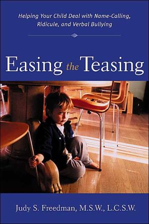 Book Easing the Teasing : Helping Your Child Cope with Name-Calling, Ridicule, and Verbal Bullying free
