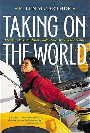 Book Taking on the World  : A Sailor's Extraordinary Solo Race Around the Globe free