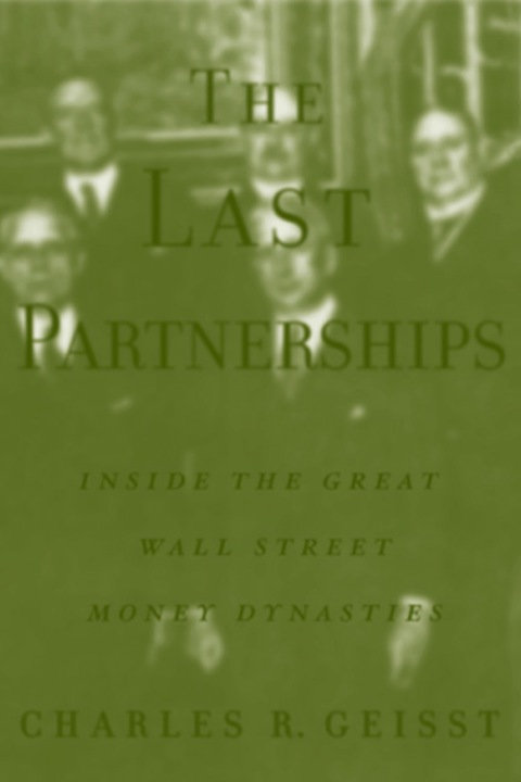 Book The Last Partnerships: Inside the Great Wall Street Dynasties free Book The Last Partnerships: Inside the Great Wall Street Dynasties free