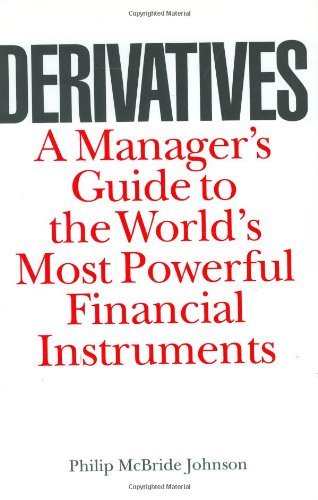 Book Derivatives: A Manager's Guide to the World's Most Powerful Financial Instruments free