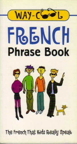 Book Way-cool French Phrase Book: The French That Kids Really Speak free