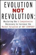Book Evolution Not Revolution: Aligning Technology with Corporate Strategy to Increase Market Valuation free