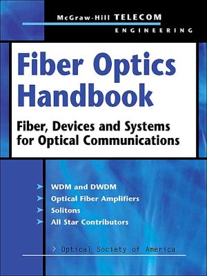 Book Fiber Optics Handbook: Fiber, Devices, and Systems for Optical Communications free