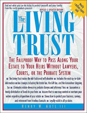 Book The Living Trust : The Failproof Way to Pass Along Your Estate to Your Heirs free