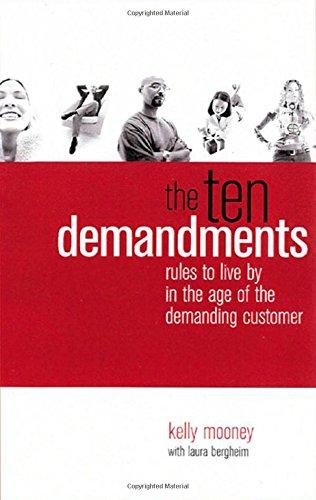 Book The Ten Demandments: Rules to Live by in the Age of the Demanding Customer free