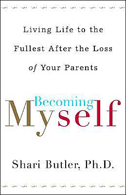 Book Becoming Myself: Living Life to the Fullest After Losing Your Parents free