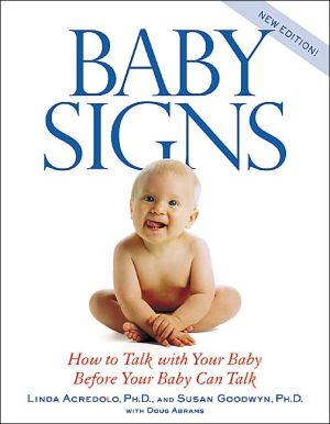 Book Baby Signs, Revised Edition: How to Talk with Your Baby Before Your Baby Can Talk free
