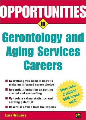 Book Opportunities in Gerontology and Aging Services Careers, Rev. Ed. free