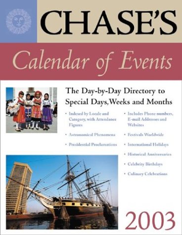 Book Chase's Calendar of Events 2003 : The Day-to-Day Directory to Special Days, Weeks and Months free