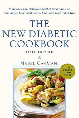 Book The New Diabetic Cookbook, Fifth Edition : More Than 200 Delicious Recipes For A Low-fat, Low-sugar, Low-cholesterol, Low-salt, High-fiber Diet free