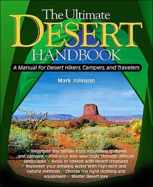 Book The Ultimate Desert Handbook : A Manual for Desert Hikers, Campers and Travelers free