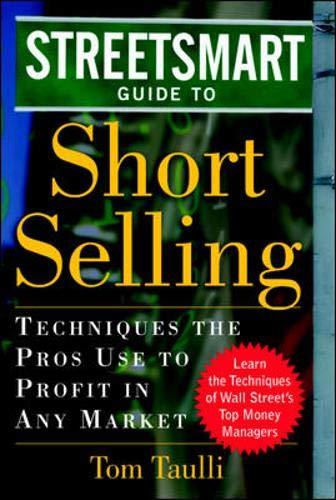Book The Streetsmart Guide to Short Selling: Techniques the Pros Use to Profit in Any Market free