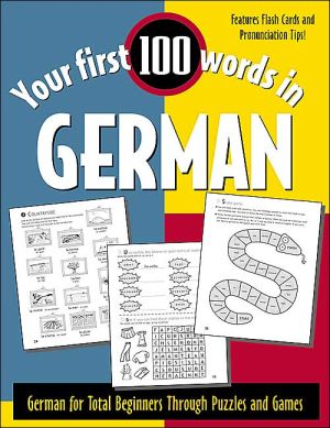 Book Your First 100 Words in German : German for Total Beginners Through Puzzles and Games free