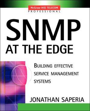 Book SNMP at the Edge : Building Effective Service Management Systems free