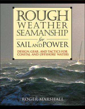 Book Rough Weather Seamanship for Sail and Power : Design, Gear, and Tactics for Coastal and Offshore Waters free