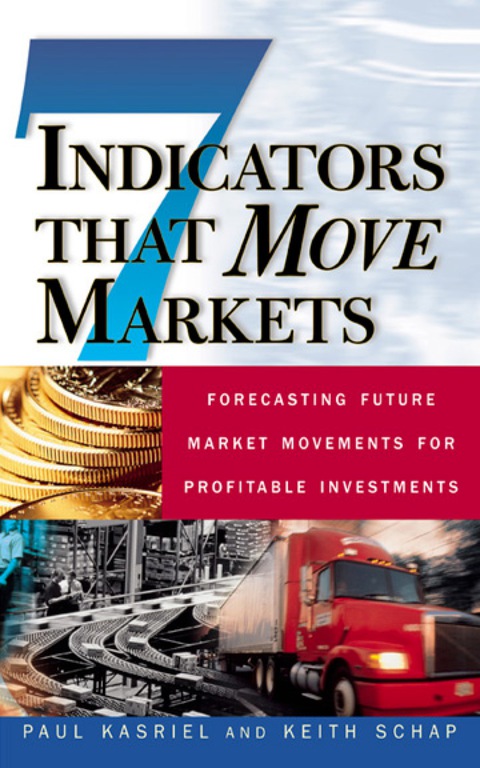 Book Seven Indicators That Move Markets: Forecasting Future Market Movements for Profitable Investments free
