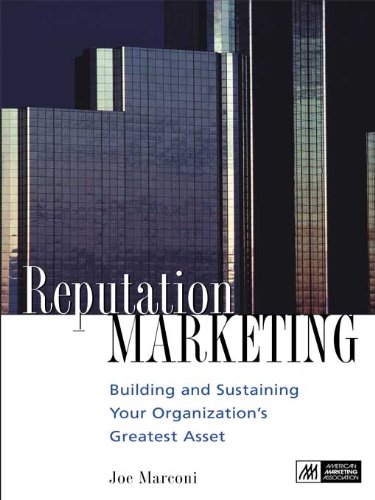 Book Reputation Marketing: Building And Sustaining Your Organization's Greatest Asset free