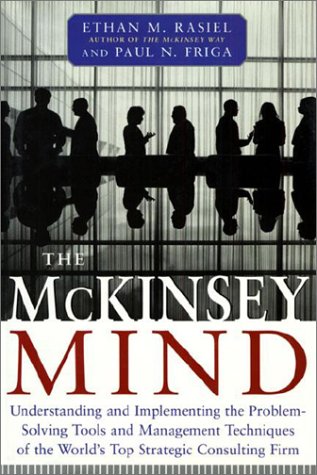 Book McKinsey Mind: Understanding and Implementing the Problem-solving Tools and Management Techniques of the World's Top Strategic Consulting Firm free