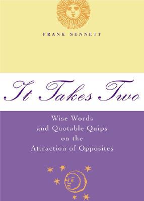 Book It Takes Two : Wise Words and Quotable Quips on the Attraction of Opposites free