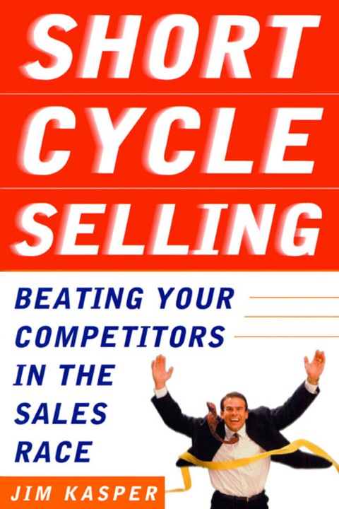 Book Short Cycle Selling: Beating Your Competitors in the Sales Race free Book Short Cycle Selling: Beating Your Competitors in the Sales Race free