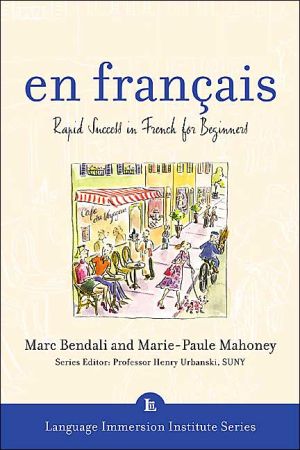 Book En Francais (Book + 3CDs): Rapid Success in French for Beginners (Language Immersion Institute Series) free