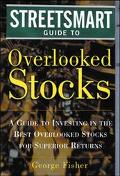 Book The Streetsmart Guide to Overlooked Stocks : A Guide to Investing in the Best Overlooked Stocks for Superior Returns free