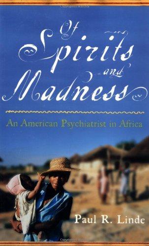 Book Of Spirits and Madness: An American Psychiatrist in Africa free