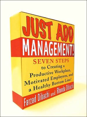 Book Just Add Management: Seven Steps to Creating a Productive Workplace and Motivating Your Employees In Challenging Times free