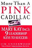 Book More Than a Pink Cadillac : Mary Kay, Inc.'s Nine Leadership Keys to Success free