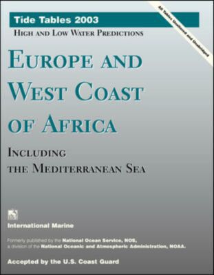 Book Tide Tables 2003 : Europe And West Coast Of Africa, Including The Mediterranean Sea free