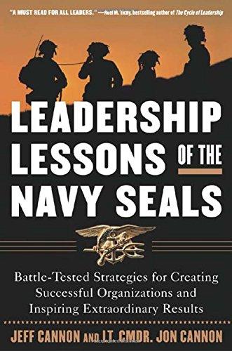 Book Leadership Lessons of the U.S. Navy SEALS  : Battle-Tested Strategies for Creating Successful Organizations and Inspiring Extraordinary Results free