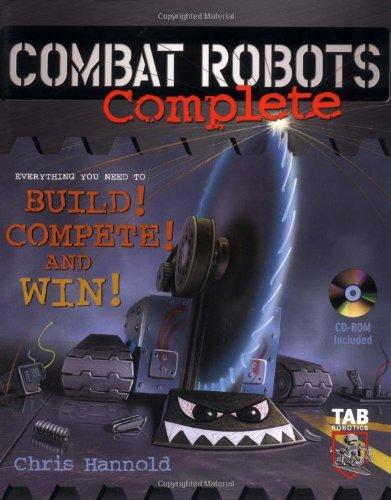 Book Combat Robots Complete : Everything You Need to Build, Compete, and Win free