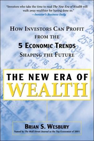 Book The New Era of Wealth : How Investors Can Profit from the Five Economic Trends Shaping the Future (CLS.EDUCATION) free
