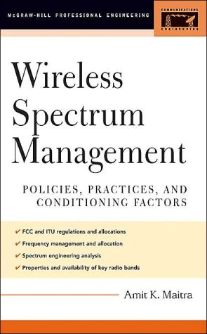 Book Wireless Spectrum Management: Policies, Practices, And Conditioning Factors (telecom Engineering) free